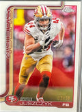 Kyle Juszczyk 2025 Topps Chrome White /30 #270